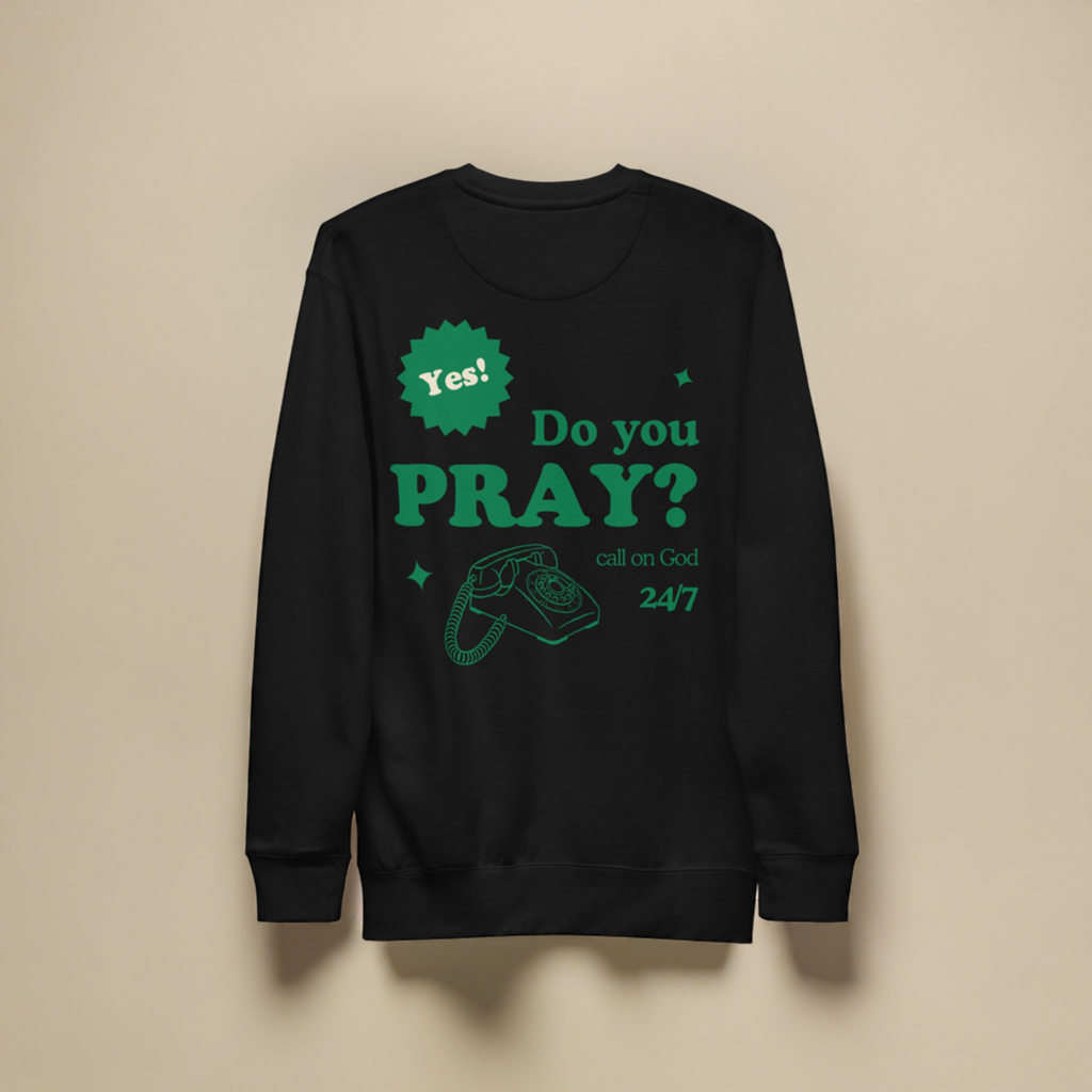 Do You Pray Crew-Neck